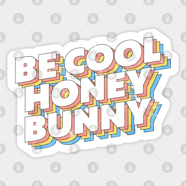 Be Cool Honey Bunny! Sticker by DankFutura